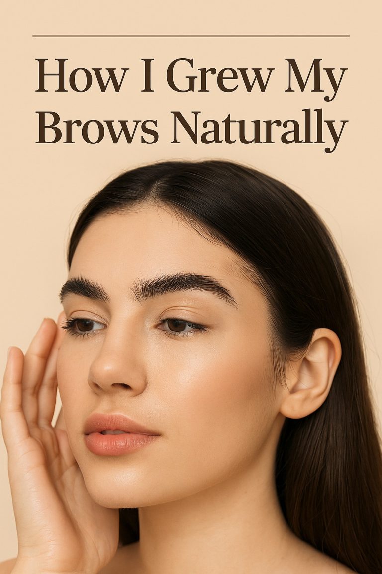 🌿 How I Grew My Brows Naturally